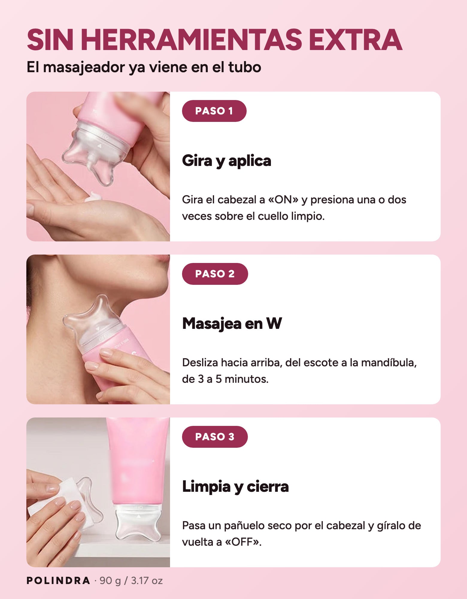 Cómo se usa en tres pasos: girar y aplicar, masajear en W, limpiar y cerrar
